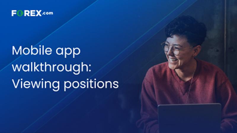 Feature - Video tutorials - Mobile trading app viewing positions