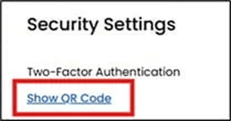 Security settings screen with option to show QR code for enabling two factor authentication. Security settings page showing two factor authentication section with link to display QR code.